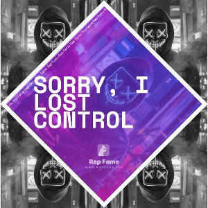 sorry, I lost control