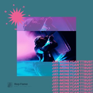 JAY-MONEY can't trust