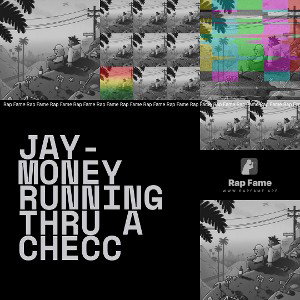 Jay-money Running thru a checc