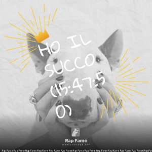 Ho il Succo (15:47:50)