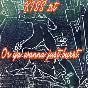 kiss_first_or_make_her_burst_(_backpack_)