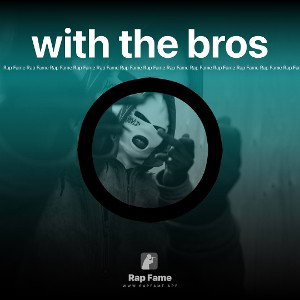 with the bros 