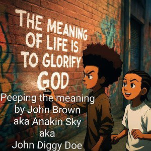 Peeping the meaning instrumental by John ohn_brown aka anakin sky aka john diggy doe