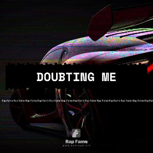 Doubting me