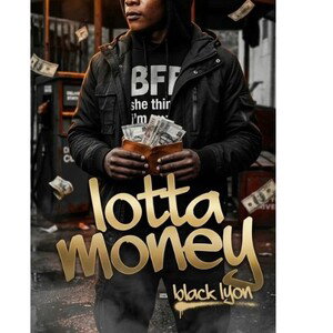 lotta money