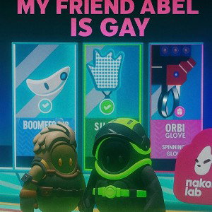my friend Abel is Gay