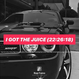 I got the Juice (22:26:18)