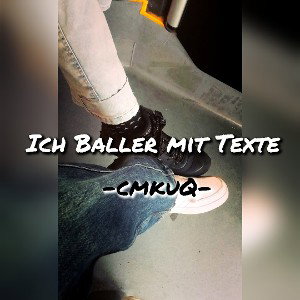 Ich Baller mit Texte