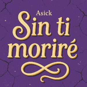 sin ti morire