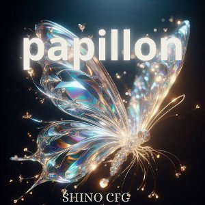 SHINO CFG- papillon🦋