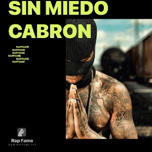 sin miedo cabron