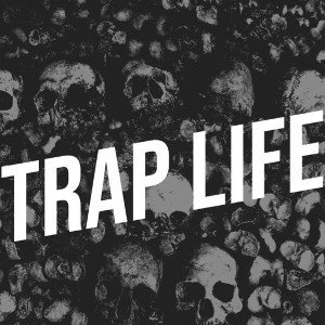 TRAP LIFE 