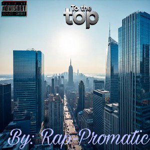 Rap-Promatic - To The Top 2025-09-27 16_19
