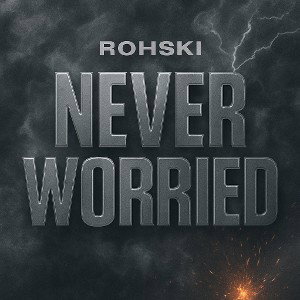 Never Worried