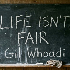 Life Isn't Fair 
