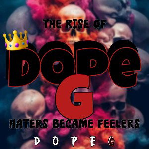 LIFE IS A MESS] DOPE G