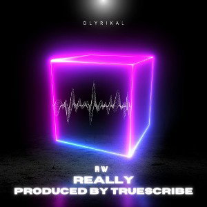 Aw Really (Prod. by Truescribe)