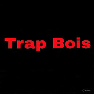Trap Bois 