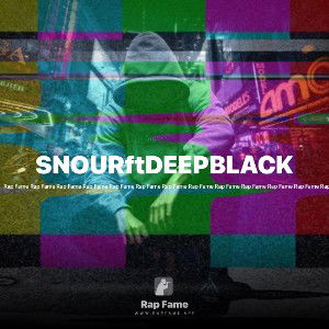 🔥SNOUR🔥ft🔥DEEPBLACK🔥