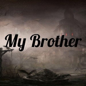 My Brother