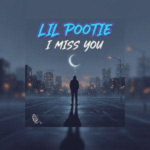 I miss you - Lil Pootie 