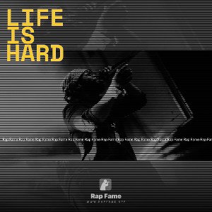 Life Is Hard