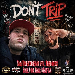 Don't Trip ft. Feenexx