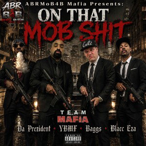 On That Mob Shit ft. YBMF, Baggs & Blacc Cza
