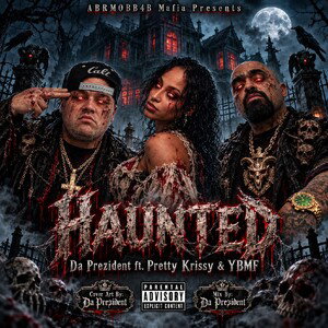 Haunted ft. Pretty Krissy & YBMF