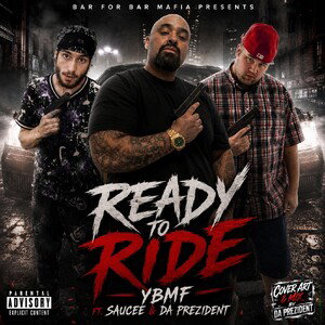 Ready To Ride (YBMF) ft. Da Prezident & Saucee