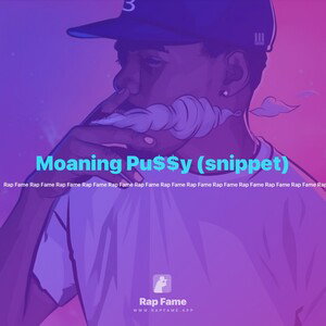 Moaning Pu$$y (snippet)