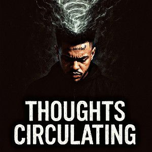 Thoughts Circulating 