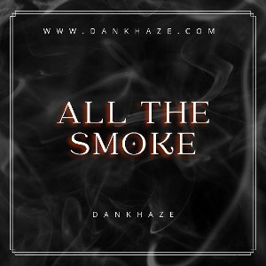 Dankhaze - All The Smoke