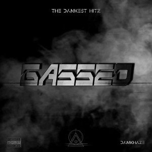 Dankhaze - Gassed