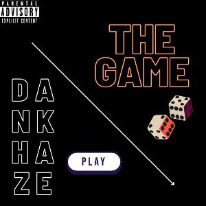 DANKHAZE - The Game 