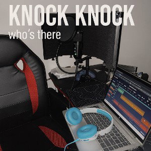 KNOCK KNOCK who’s there 
