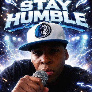 "STAY HUMBLE"