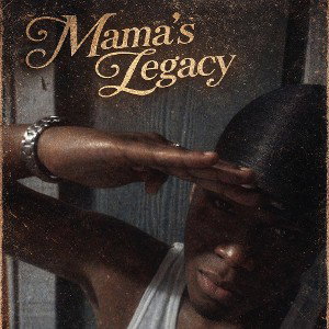 "Mama's Legacy"