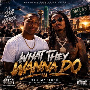 "WHAT THEY WANNA DO"