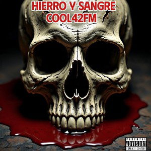 HIERRO Y SANGRE(cool42fm)