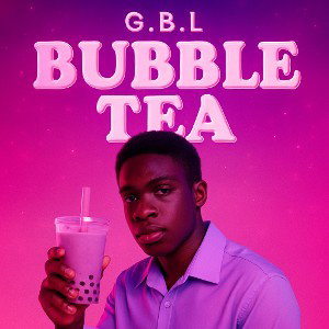 G.B.L - BUBBLE TEA 