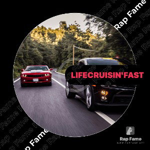 Life Cruisin'Fast