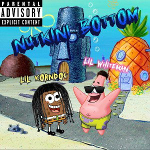 Lil Korndog x Lil Whiteman - Nutkini Bottom 