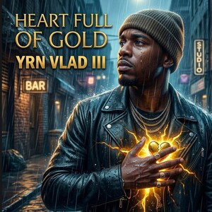 YRN VLAD III - Heart Full Of Gold 💛💫✨️✨️✨️✨️✨️