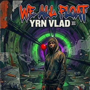 YRN VLAD III - We All Float 