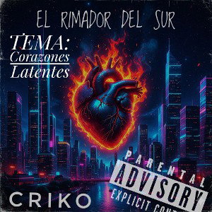CORAZONES LATENTES - EL RIMADOR DEL SUR DEL SUR