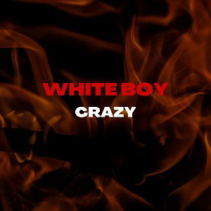 white boy crazy