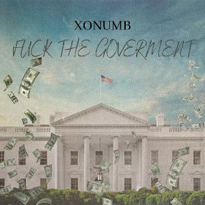 FUCK THE GOVERMENT 