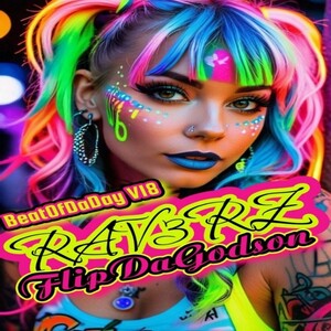 FlipDaGodson🇵🇷 X RAV3RZ (BeatOfDaDayV18) (BRAV3HEVRTZ)