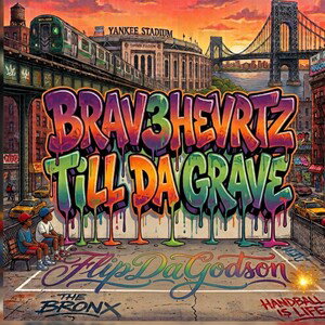 FlipDaGodson🇵🇷 X BRAV3HEVRTZ TILL DA GRAVE.